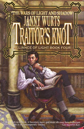 Traitor's Knot 7: (War of Light And Shadow) Alliance of Light Book Four