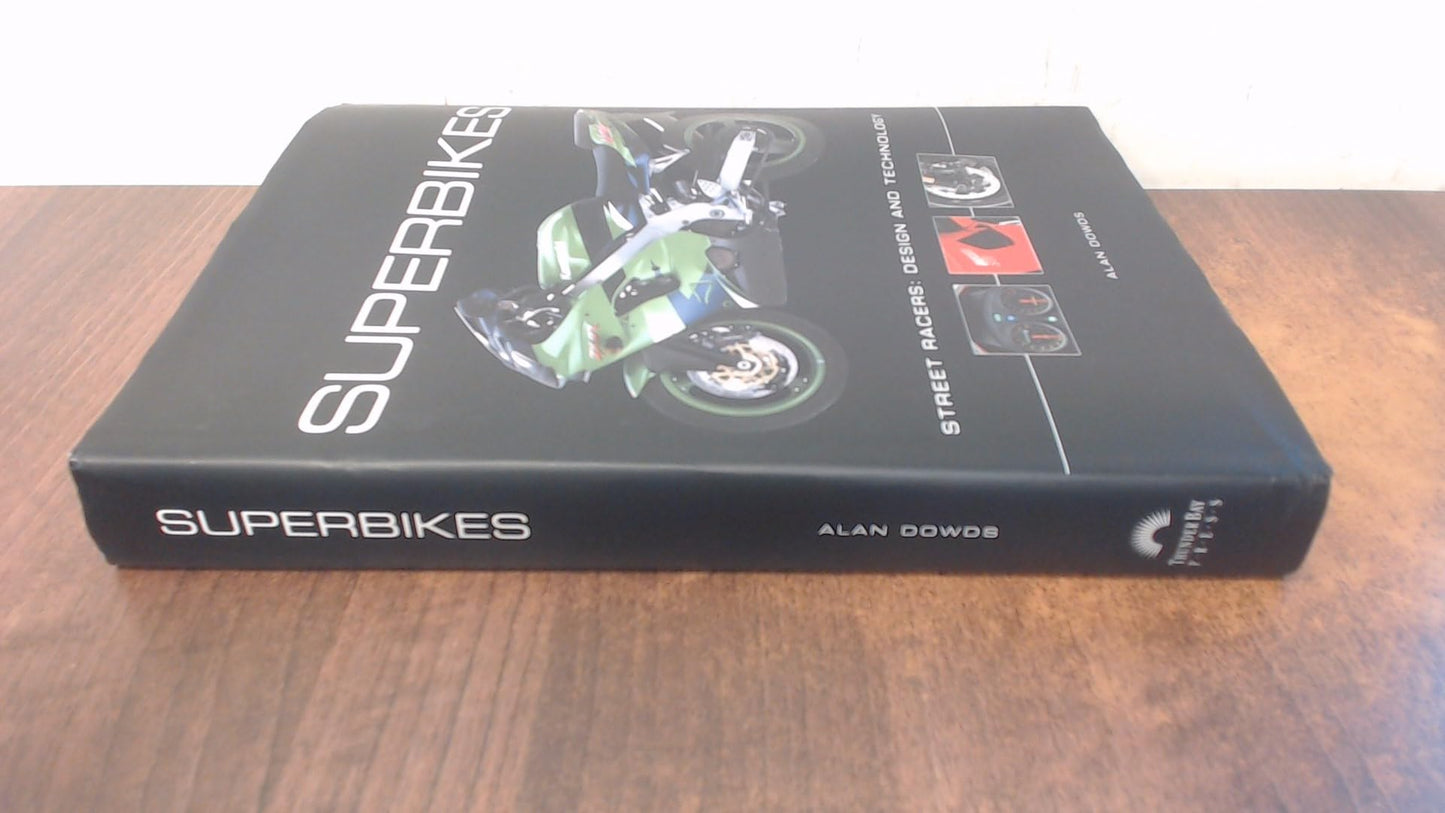 Superbikes/ Street Racers: Design and Technology
