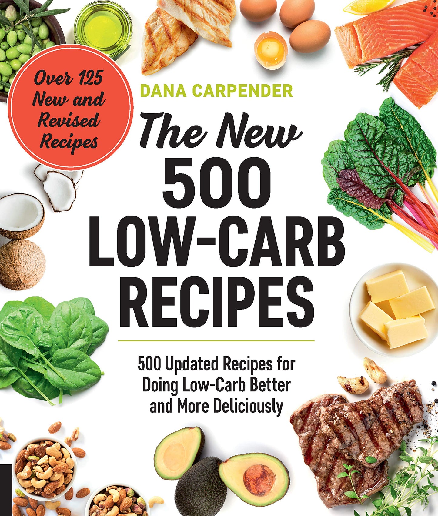 The New 500 Low-Carb Recipes: 500 Updated Recipes for Doing Low-Carb Better and More Deliciously - 2286