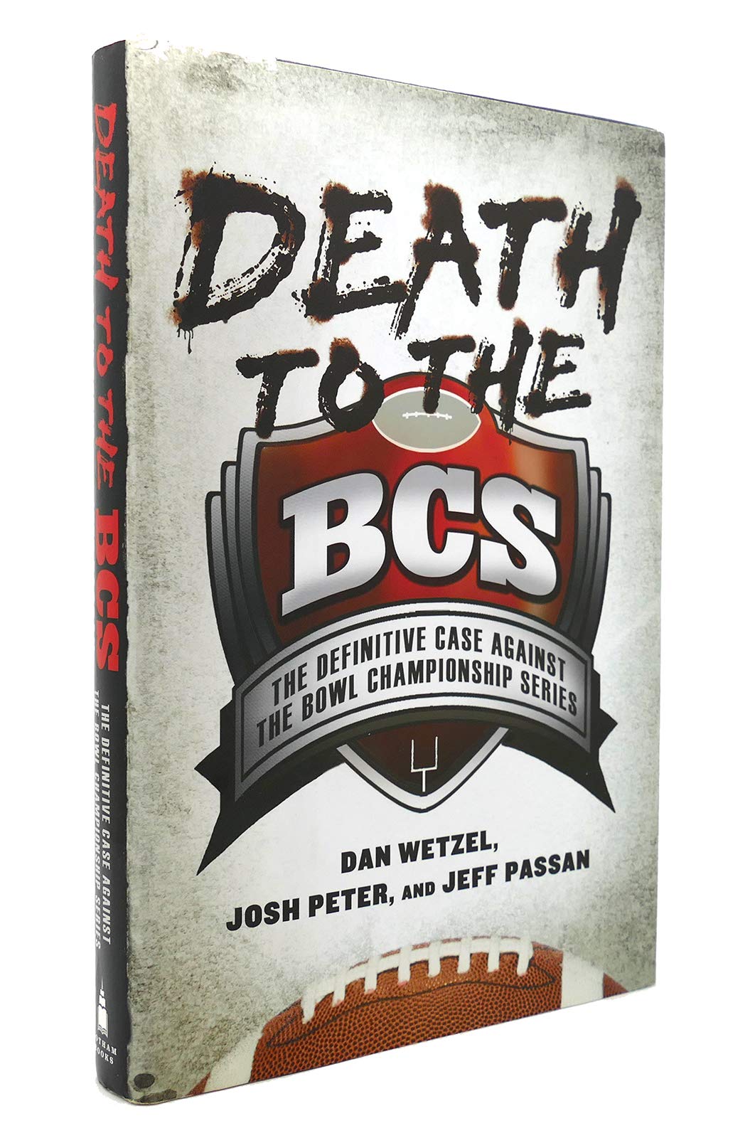 Death to the BCS: The Definitive Case Against the Bowl Championship Series
