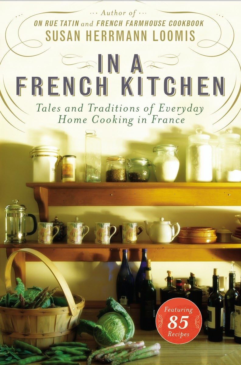 In a French Kitchen: Tales and Traditions of Everyday Home Cooking in France