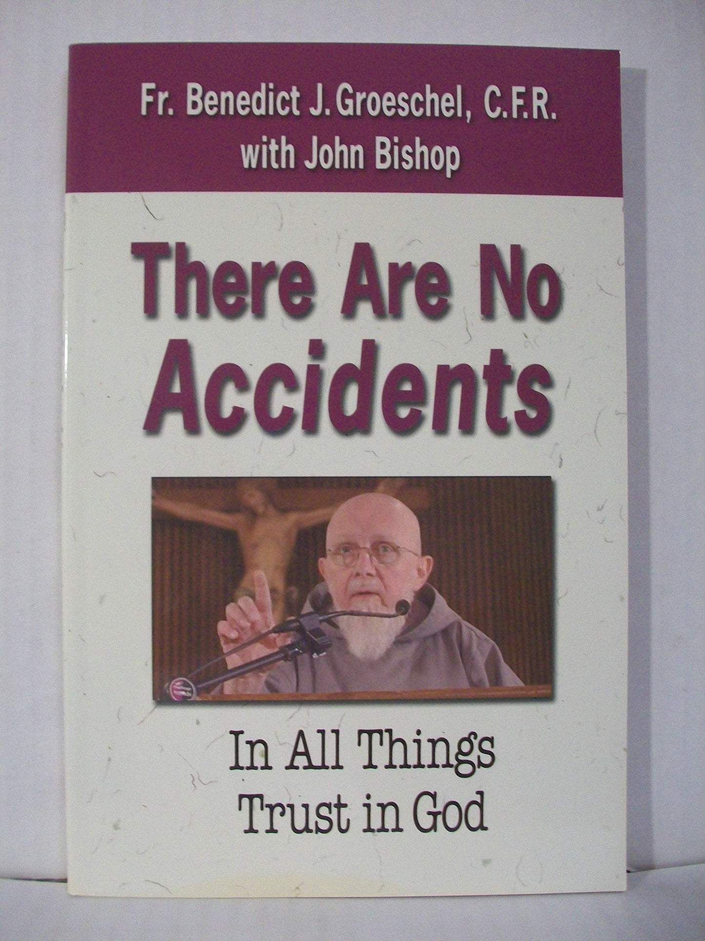 There are No Accidents: In All Things Trust in God