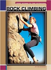 Rock Climbing (Kid's Guides to the Outdoors)