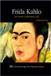 Frida Kahlo: An Artist Celebrates Life (Proud Heritage: The Hispanic Library)