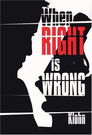 When Right Is Wrong