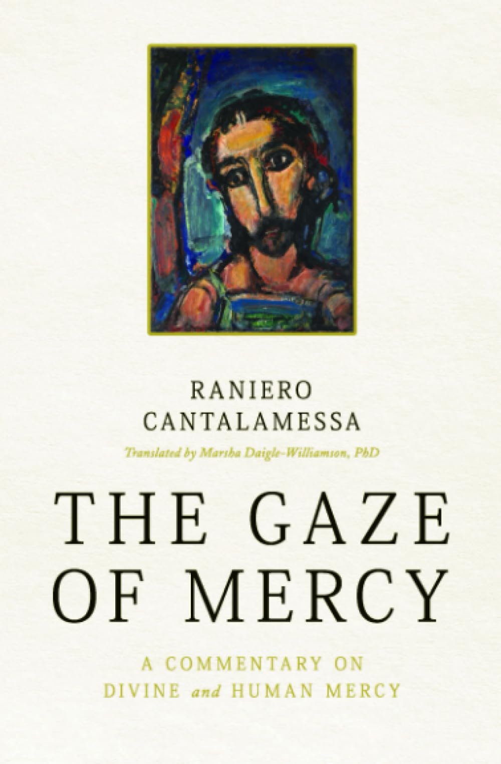 The Gaze of Mercy: A Commentary on Divine and Human Mercy