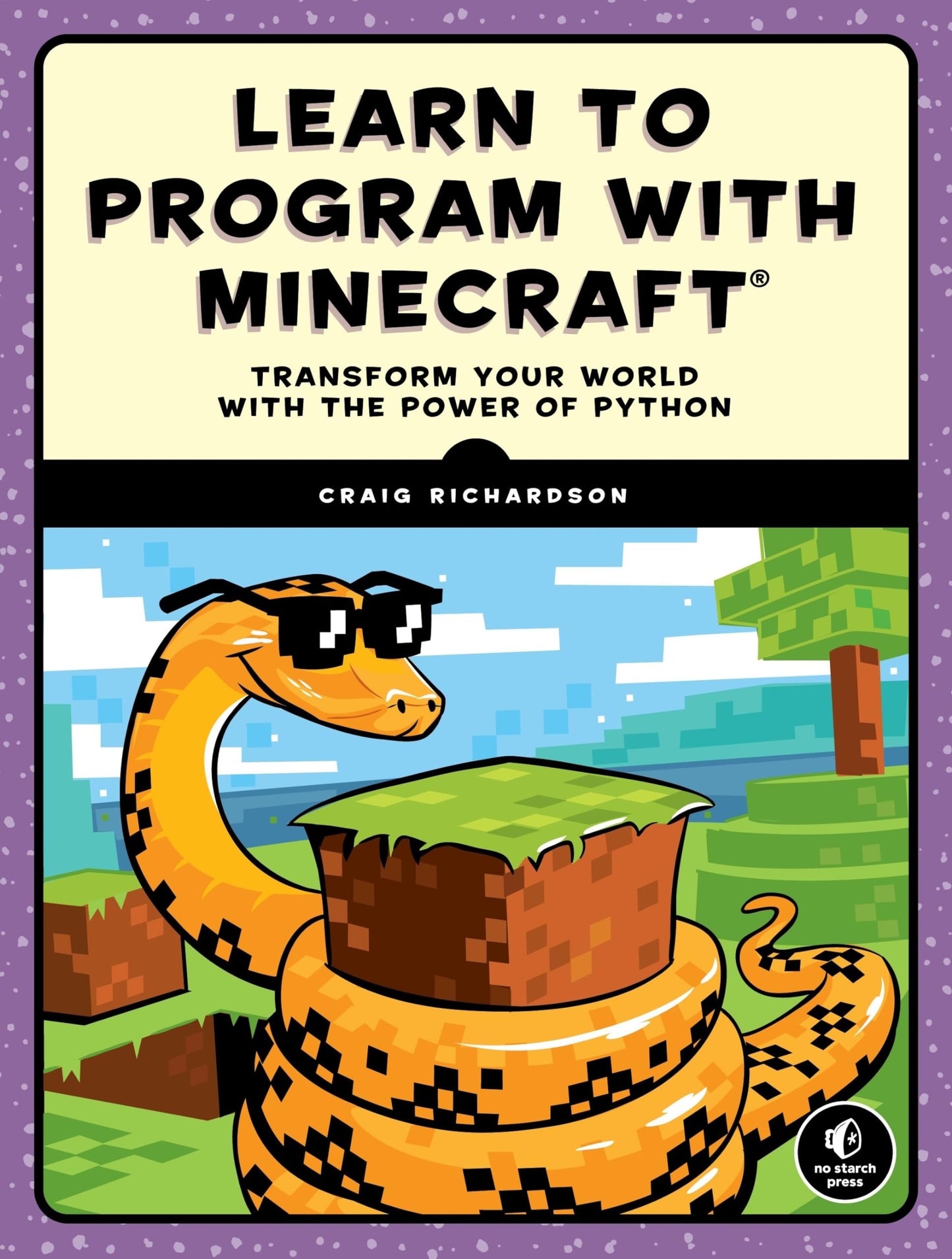 Learn to Program with Minecraft: Transform Your World with the Power of Python - 8021