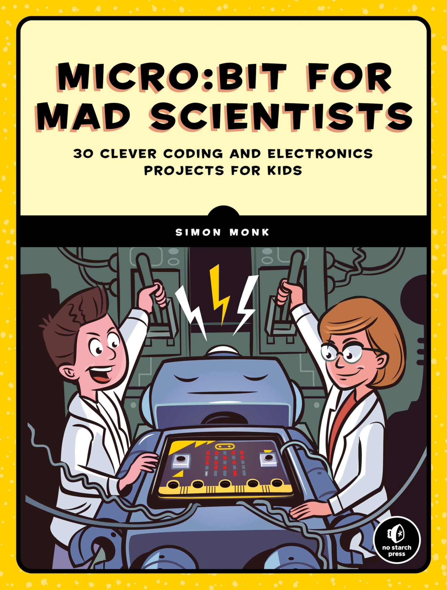 Micro:bit for Mad Scientists: 30 Clever Coding and Electronics Projects for Kids - 998