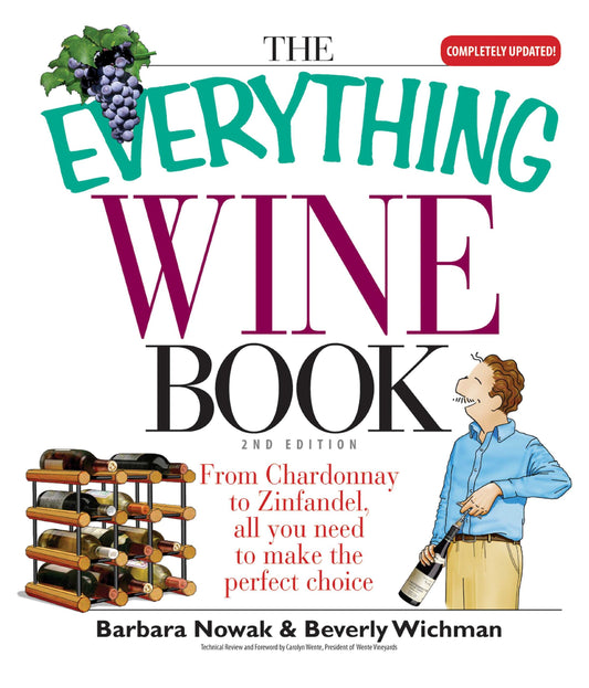 The Everything Wine Book: From Chardonnay to Zinfandel, All You Need to Make the Perfect Choice - 4157