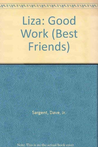 Liza: Good Work (Best Friends)