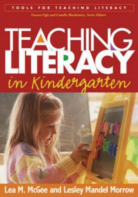 Teaching Literacy in Kindergarten (Tools for Teaching Literacy)