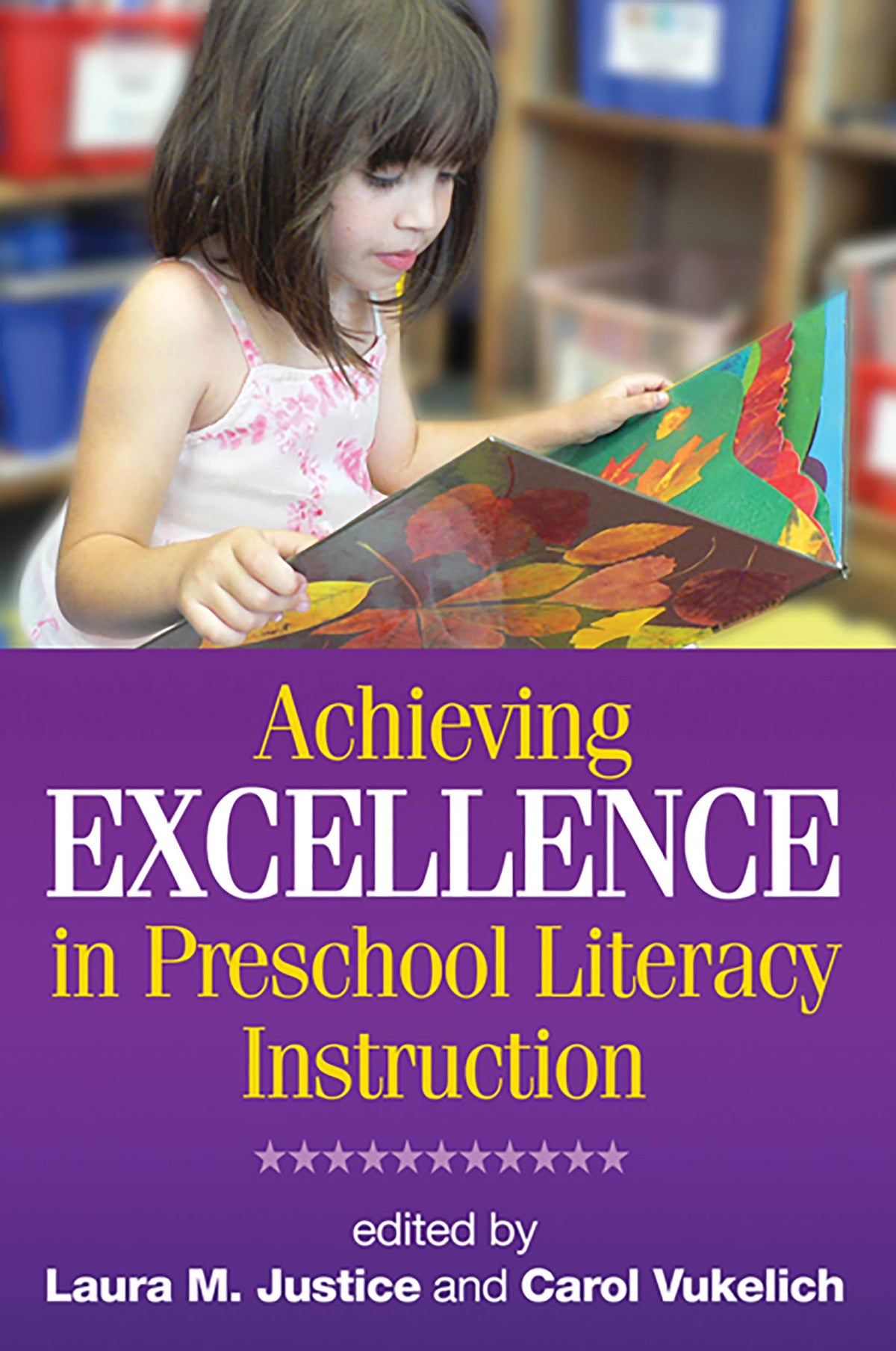 Achieving Excellence in Preschool Literacy Instruction (Solving Problems in the Teaching of Literacy)