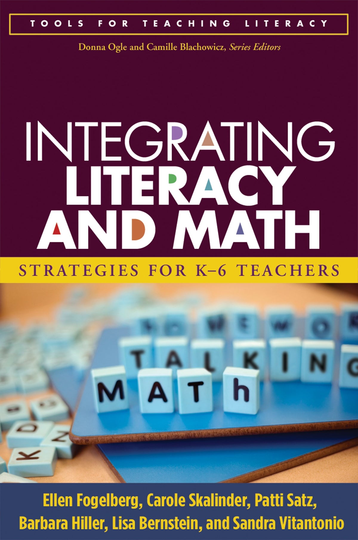 Integrating Literacy and Math: Strategies for K-6 Teachers (Tools for Teaching Literacy)