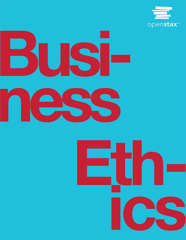 Business Ethics by OpenStax (paperback version, B&W)