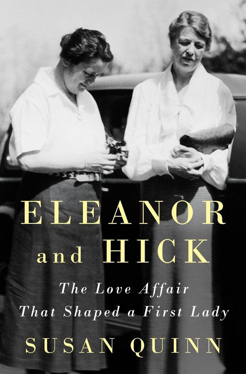 Eleanor and Hick: The Love Affair That Shaped a First Lady - 9105