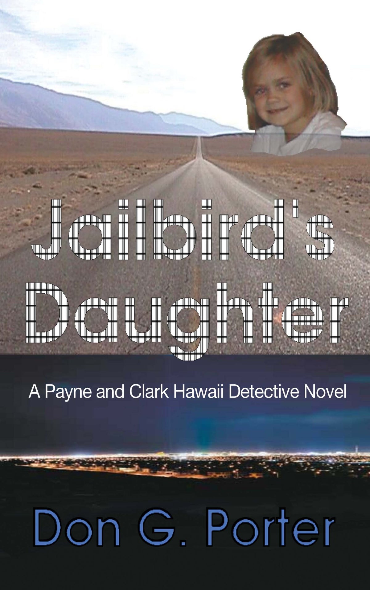 Jailbird's Daughter: A Payane and Clark Hawaii Detective Novel
