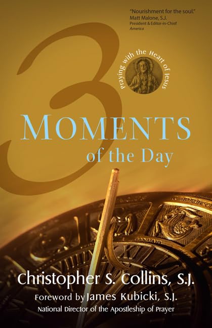 3 Moments of the Day: Praying with the Heart of Jesus