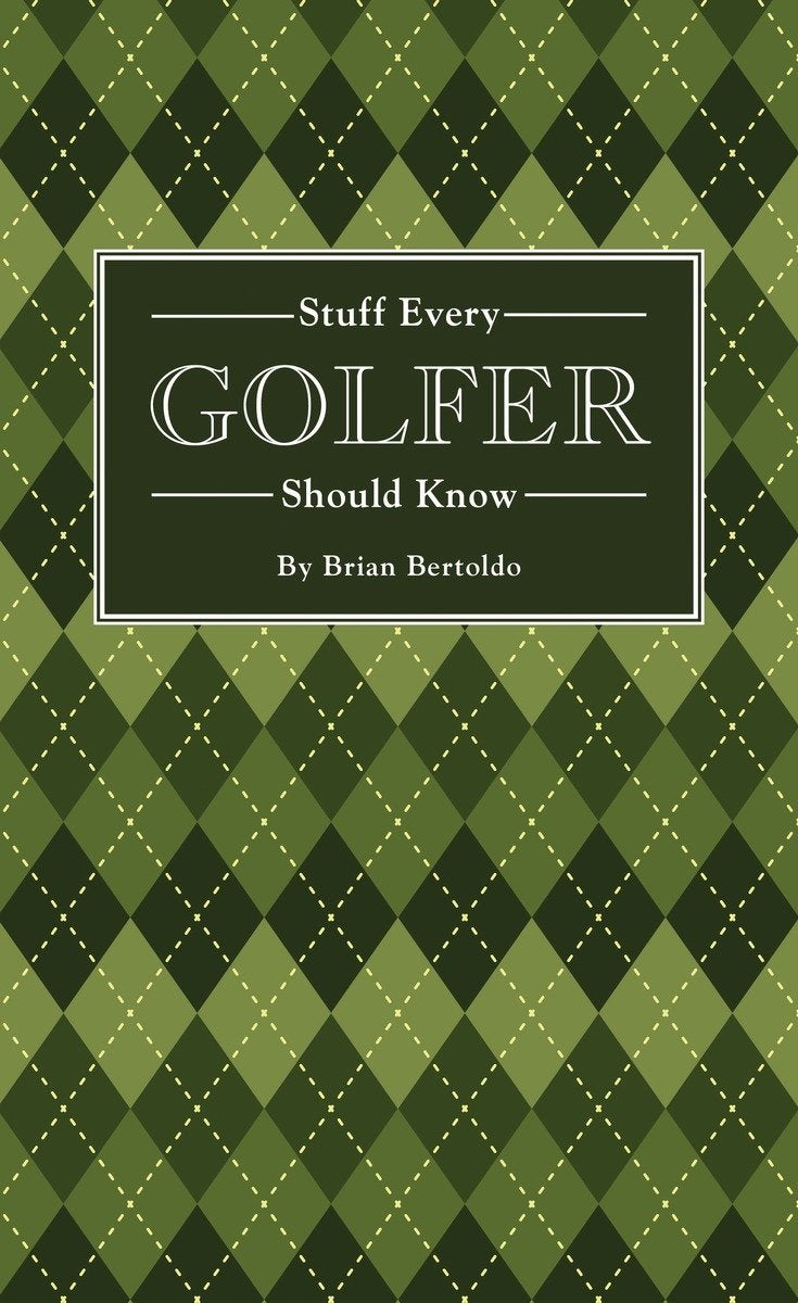 Stuff Every Golfer Should Know (Stuff You Should Know)