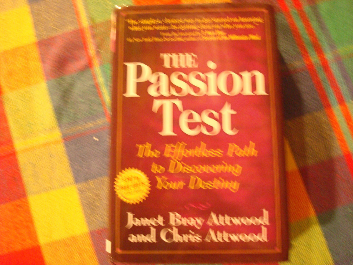 The Passion Test: The Effortless Path to Discovering Your Destiny