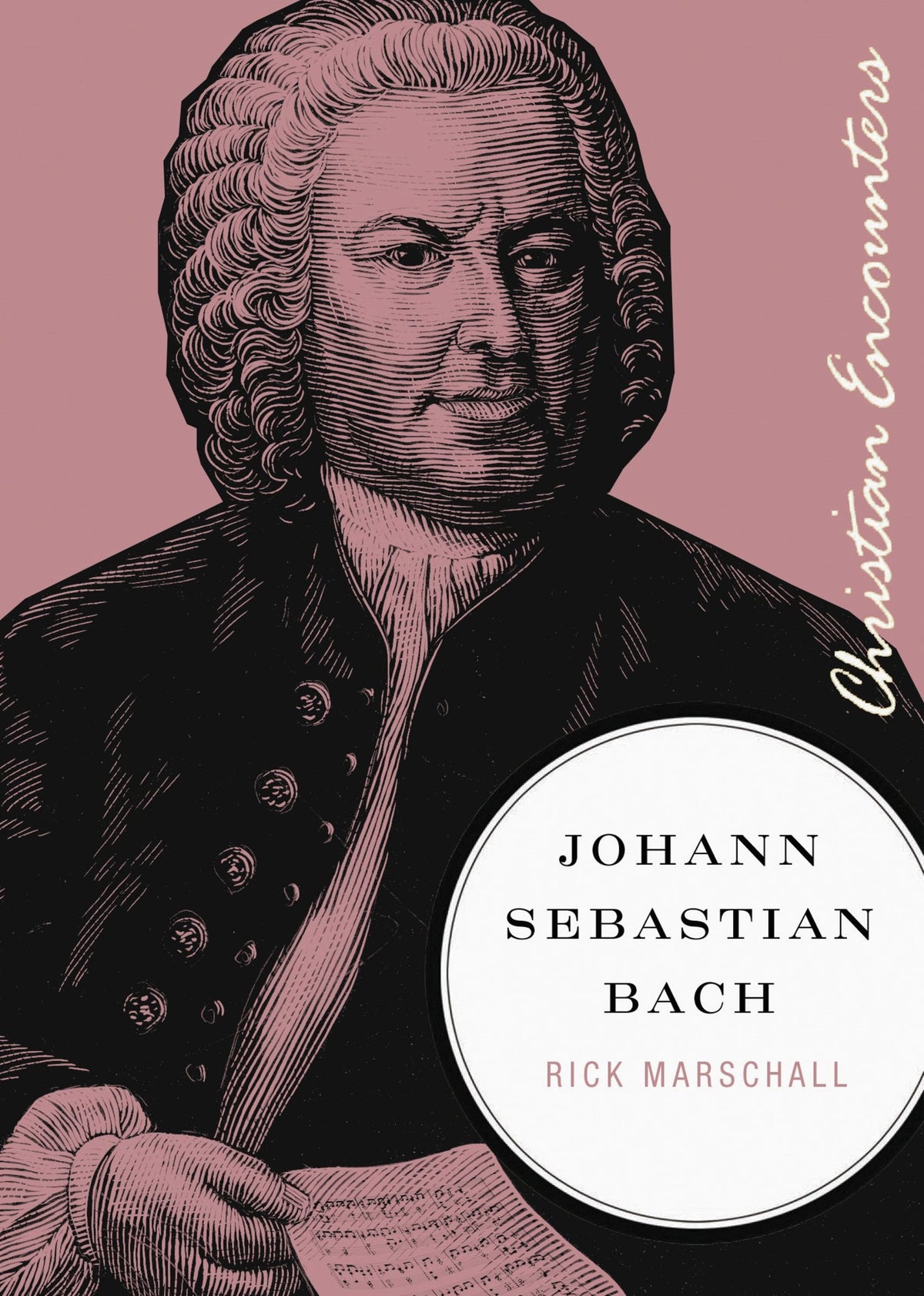Johann Sebastian Bach (Christian Encounters)