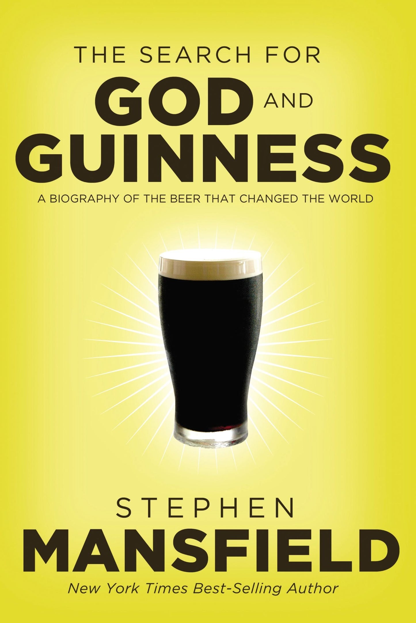 The Search for God and Guinness: A Biography of the Beer That Changed the World - 3689