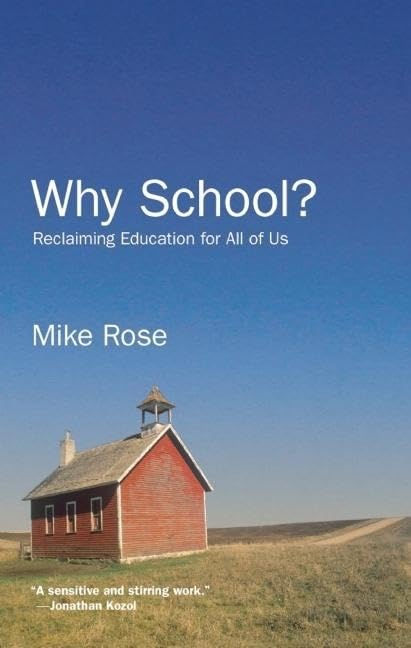 Why School? Reclaiming Education for All of Us