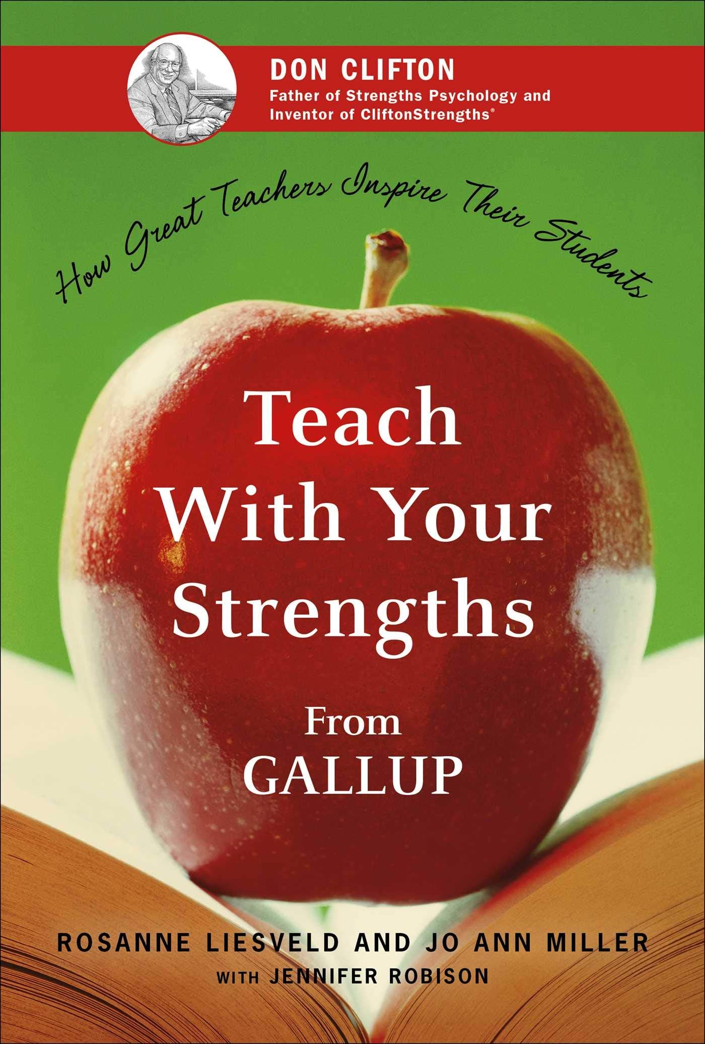 Teach With Your Strengths: How Great Teachers Inspire Their Students - 3973
