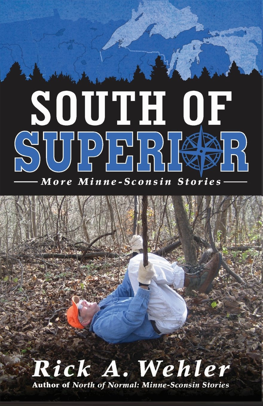 South of Superior: More Minne-Sconsin Stories