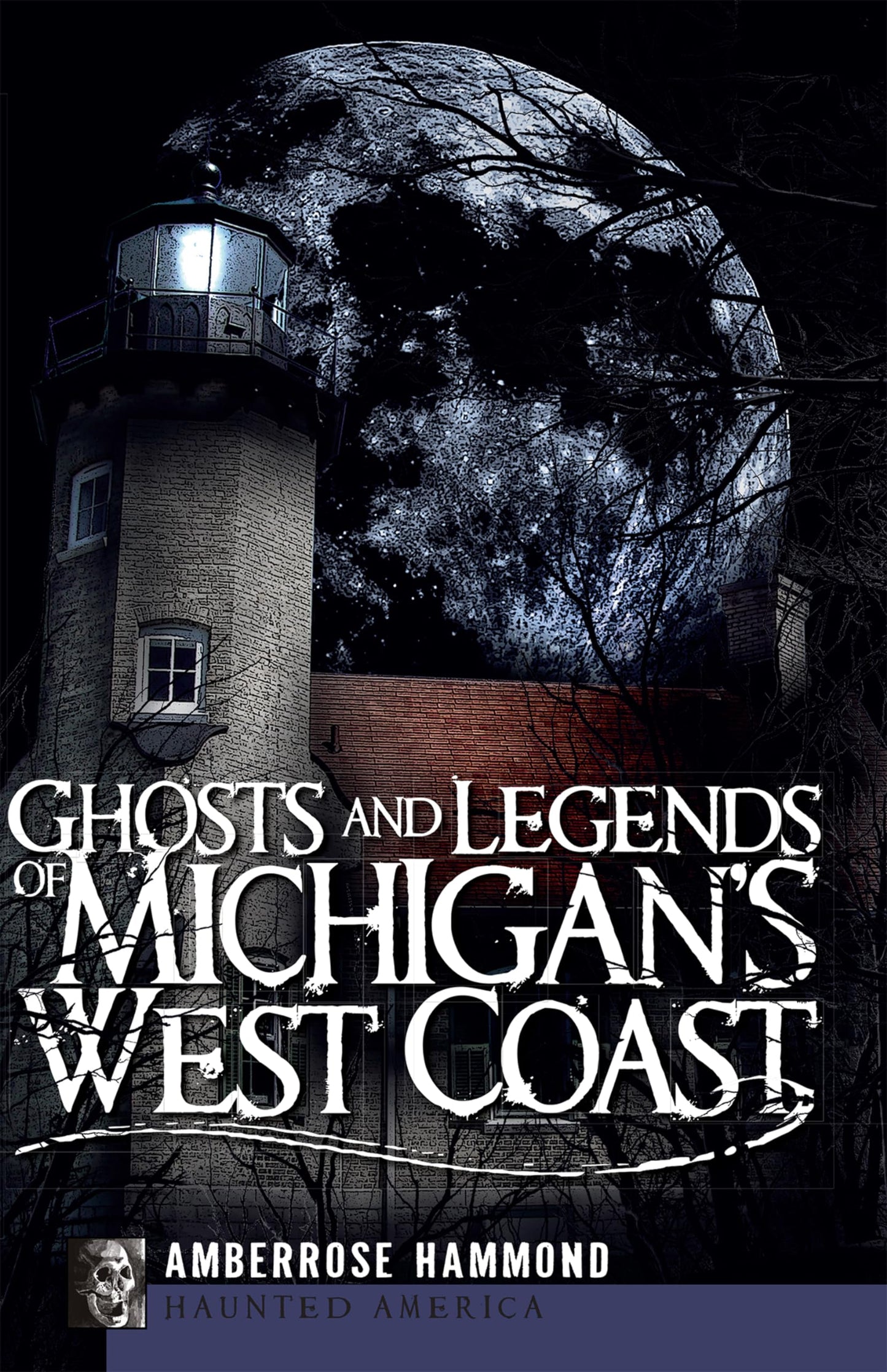 Ghosts and Legends of Michigan's West Coast (Haunted America)