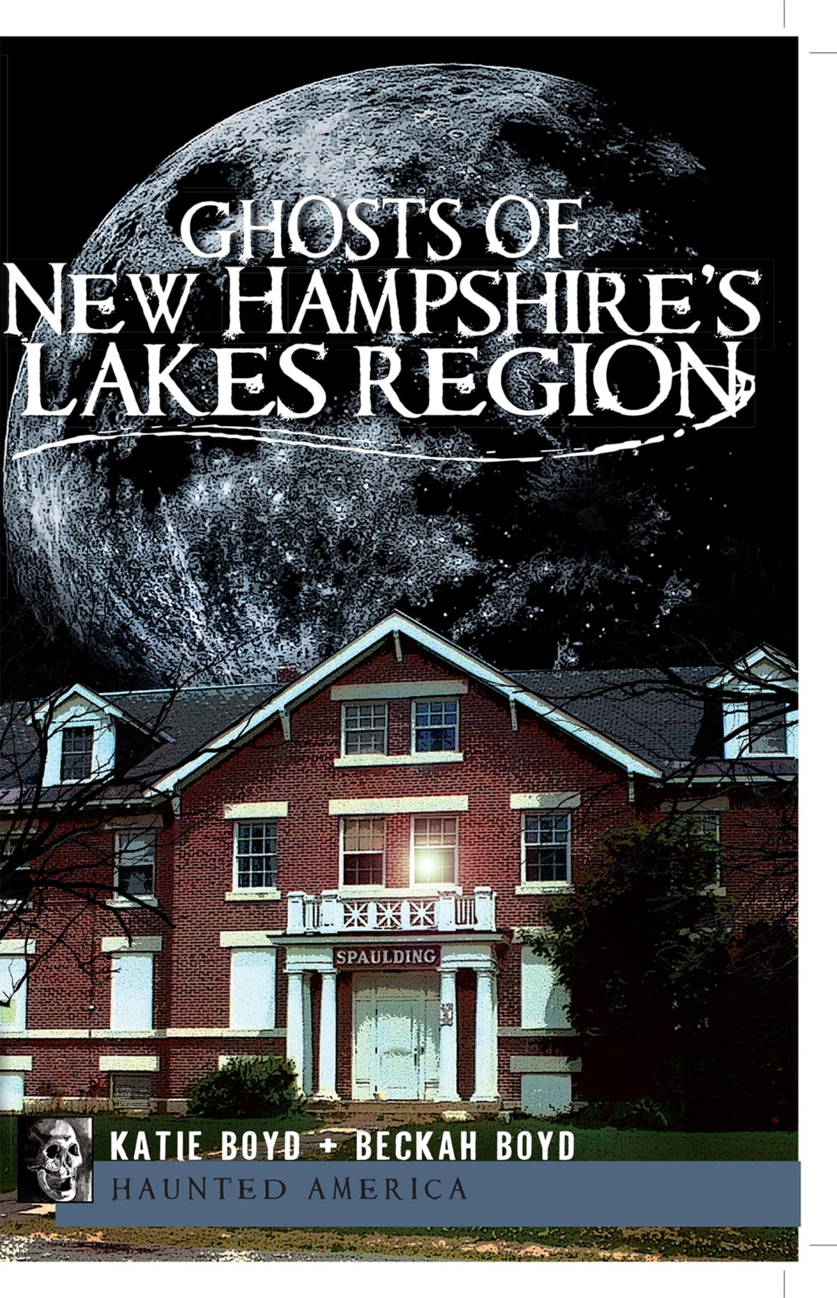 Ghosts of New Hampshire's Lakes Region (Haunted America)