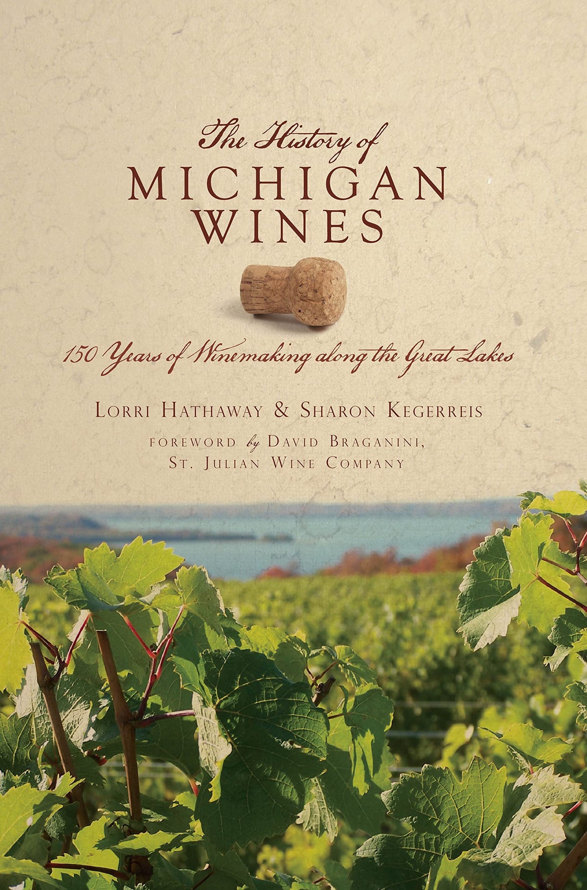 The History of Michigan Wines: 150 Years of Winemaking along the Great Lakes (American Palate)