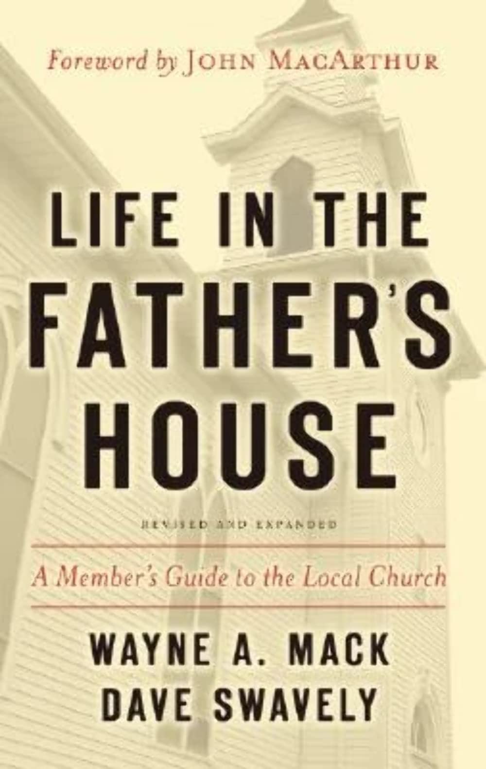 Life in the Father’s House (Revised and Expanded Edition): A Member’s Guide to the Local Church