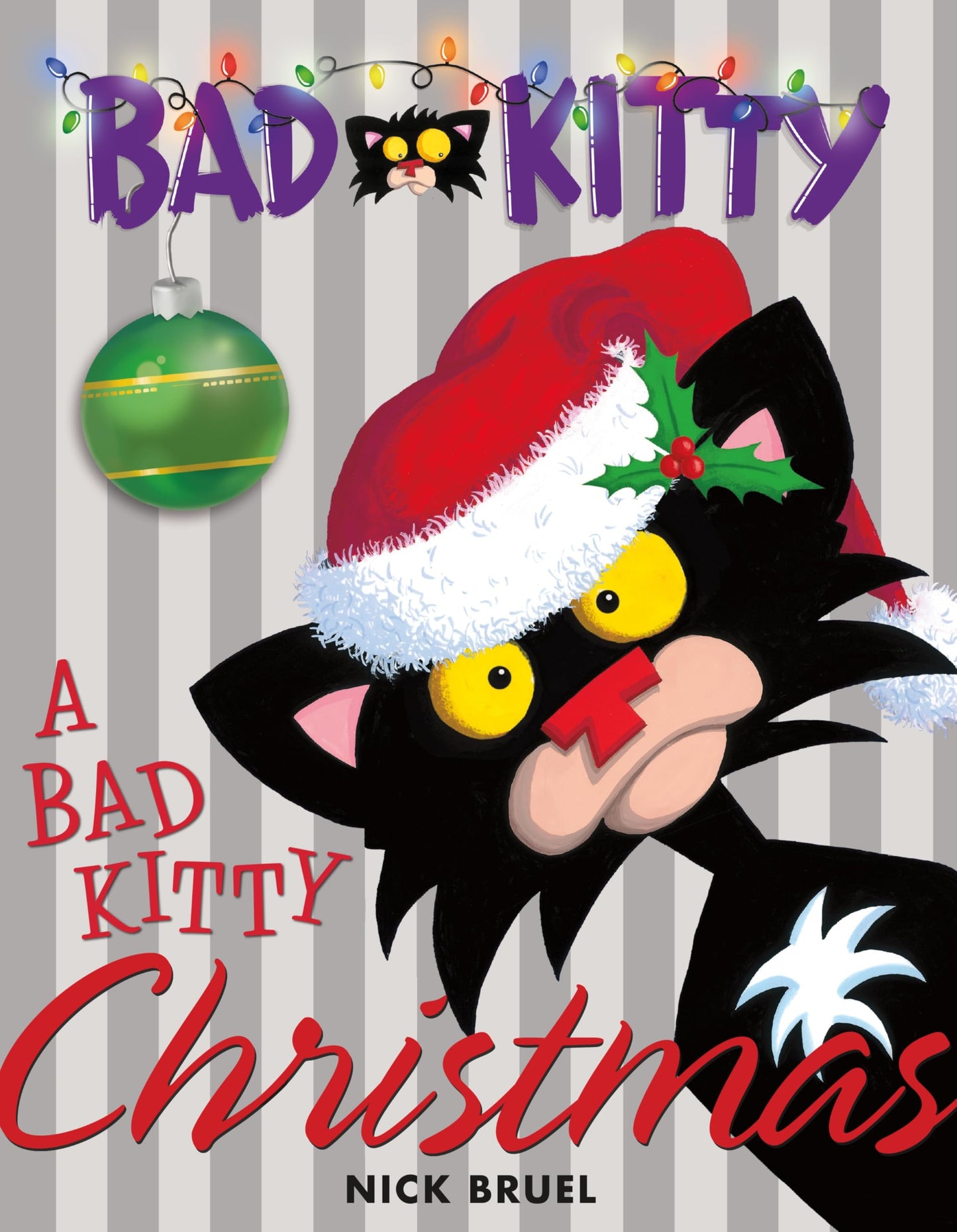 A Bad Kitty Christmas: Includes Three Ready-to-Hang Ornaments! - 7996
