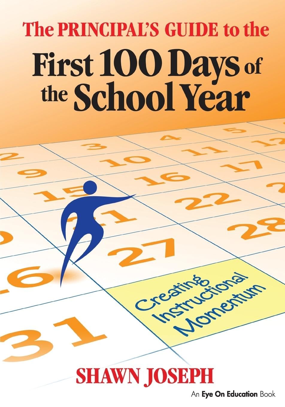 Principal's Guide to the First 100 Days of the School Year, The