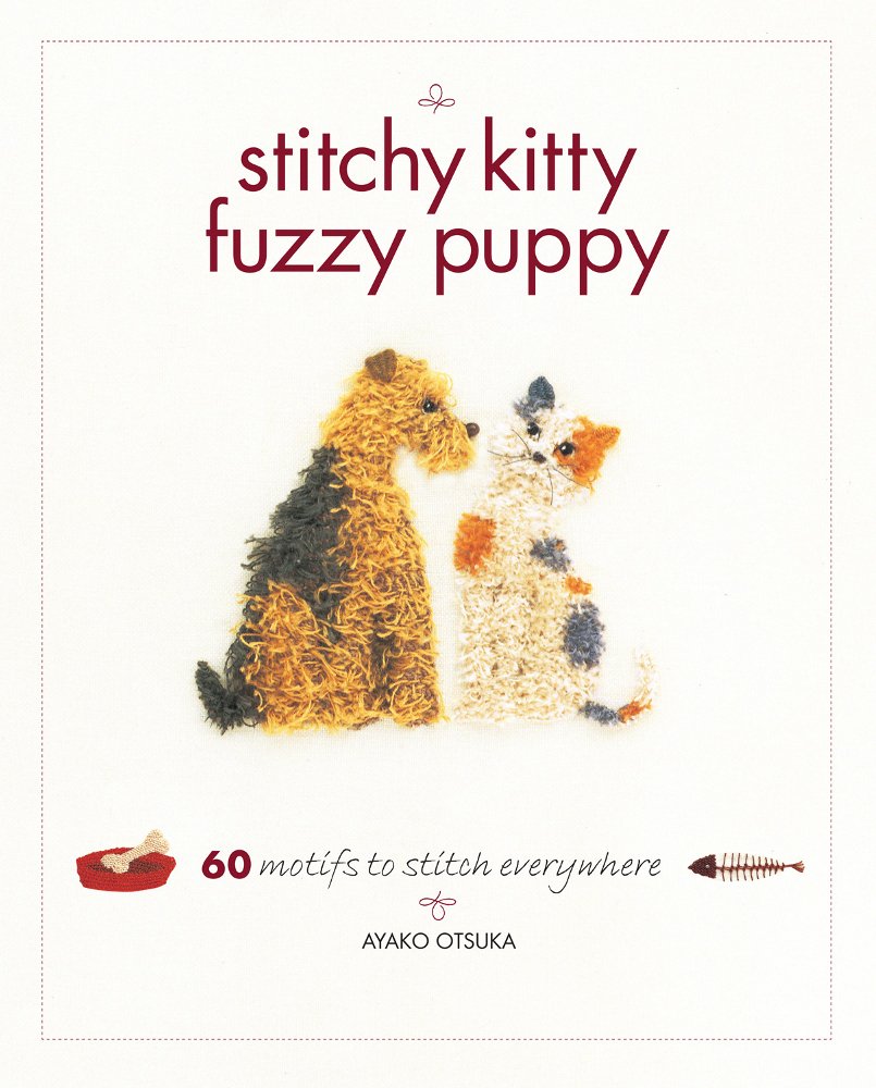 Stitchy Kitty Fuzzy Puppy: 60 Motifs to Stitch Everywhere - 3993