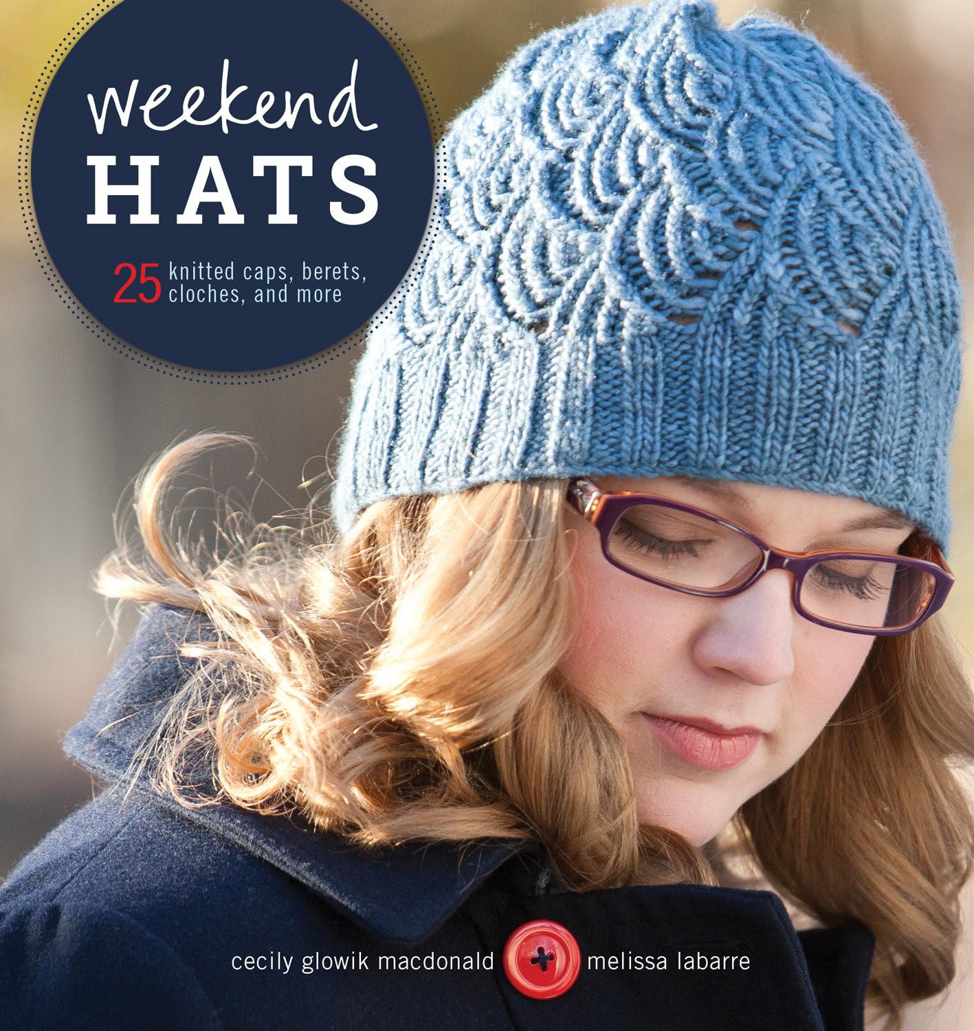 Weekend Hats: 25 Knitted Caps, Berets, Cloches, and More - 1330