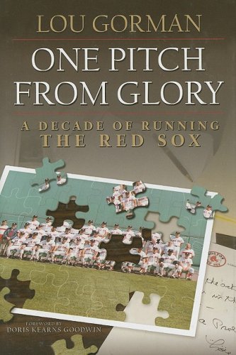 One Pitch from Glory: A Decade of Running the Red Sox - 2590