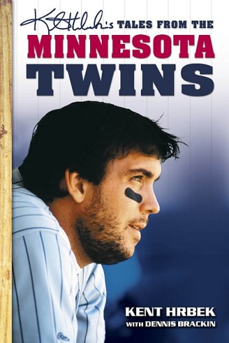 Kent Hrbek's Tales from the Minnesota Twins Dugout