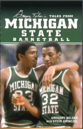 Greg Kelser's Tales from Michigan State
