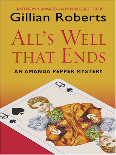 All's Well That Ends (Amanda Pepper Mystery)