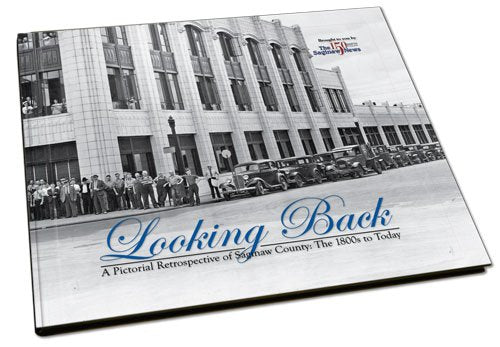 Looking Back: A Pictorial Retrospective of Saginaw County