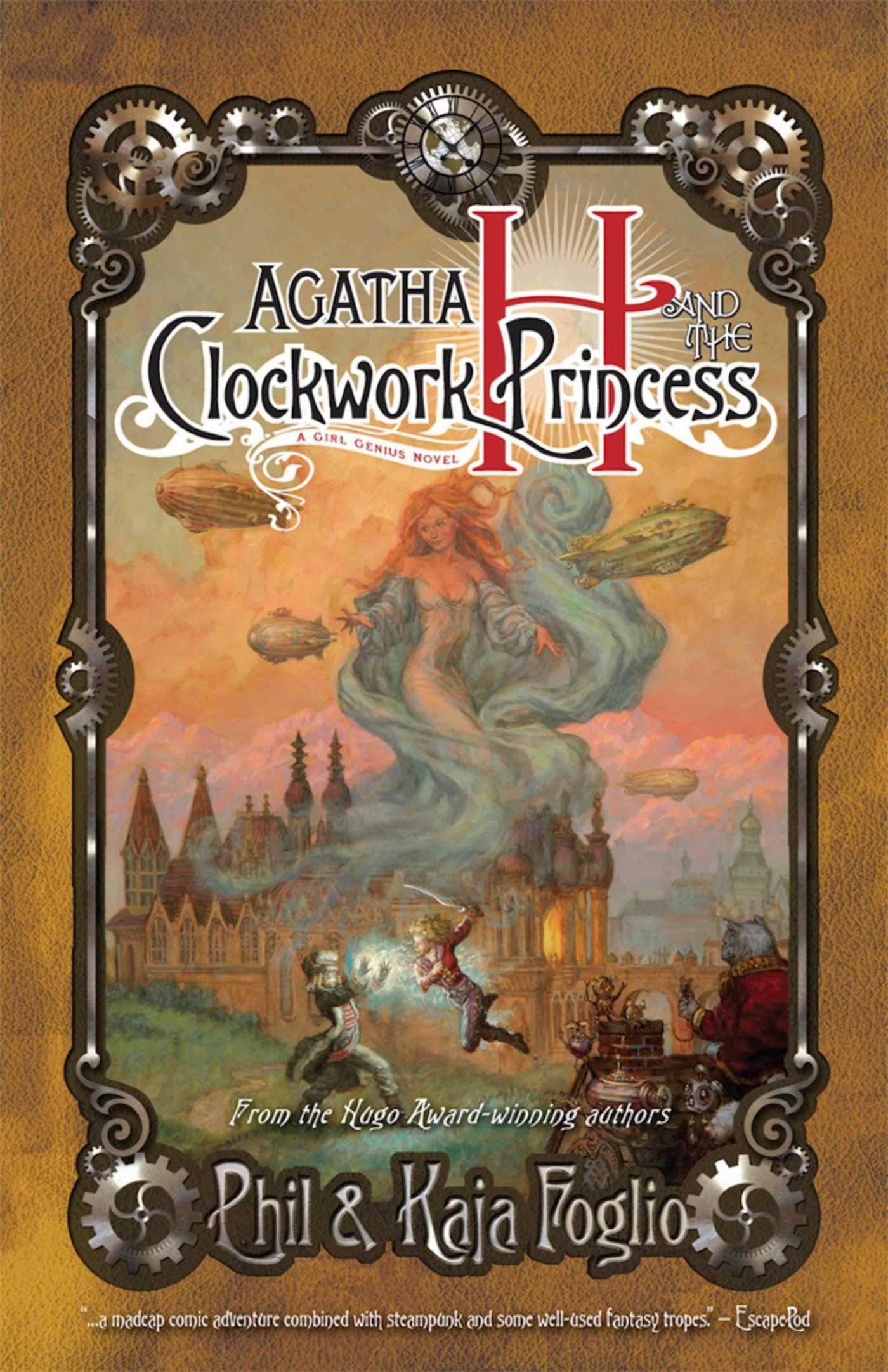 Agatha H. and the Clockwork Princess: A Girl Genius Novel