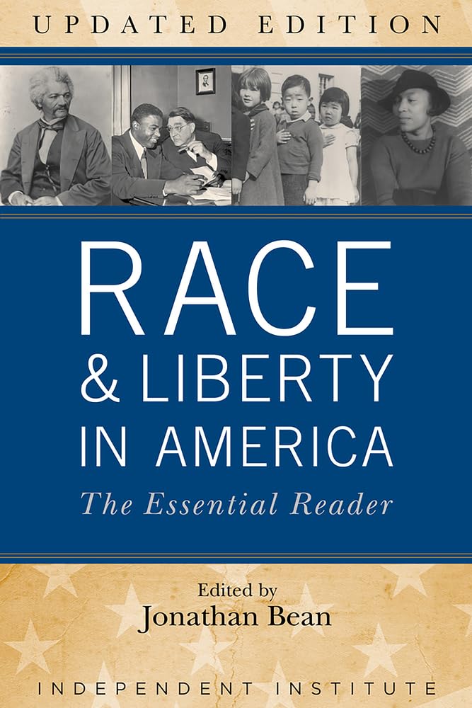 Race and Liberty in America: The Essential Reader - 6935