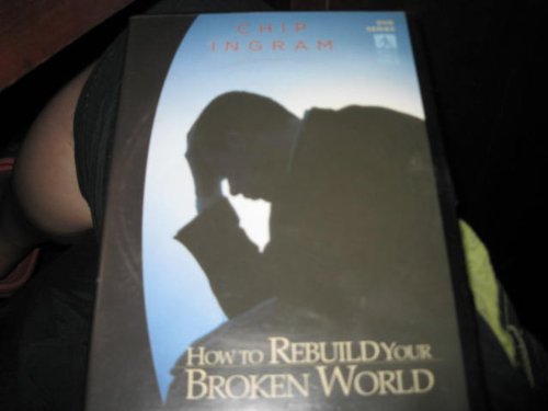 How to Rebuild Your Broken World By Chip Ingram (Dvd Series and Book)