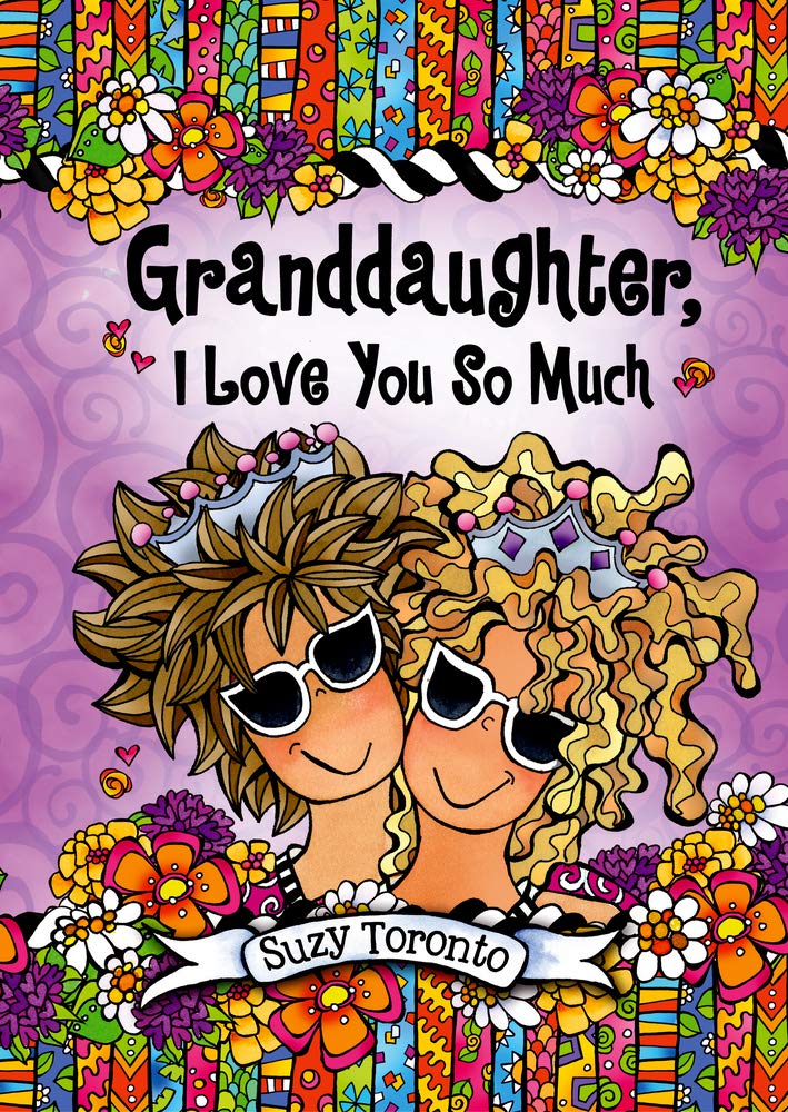 GRANDDAUGHTER, I LOVE YOU SO MUC