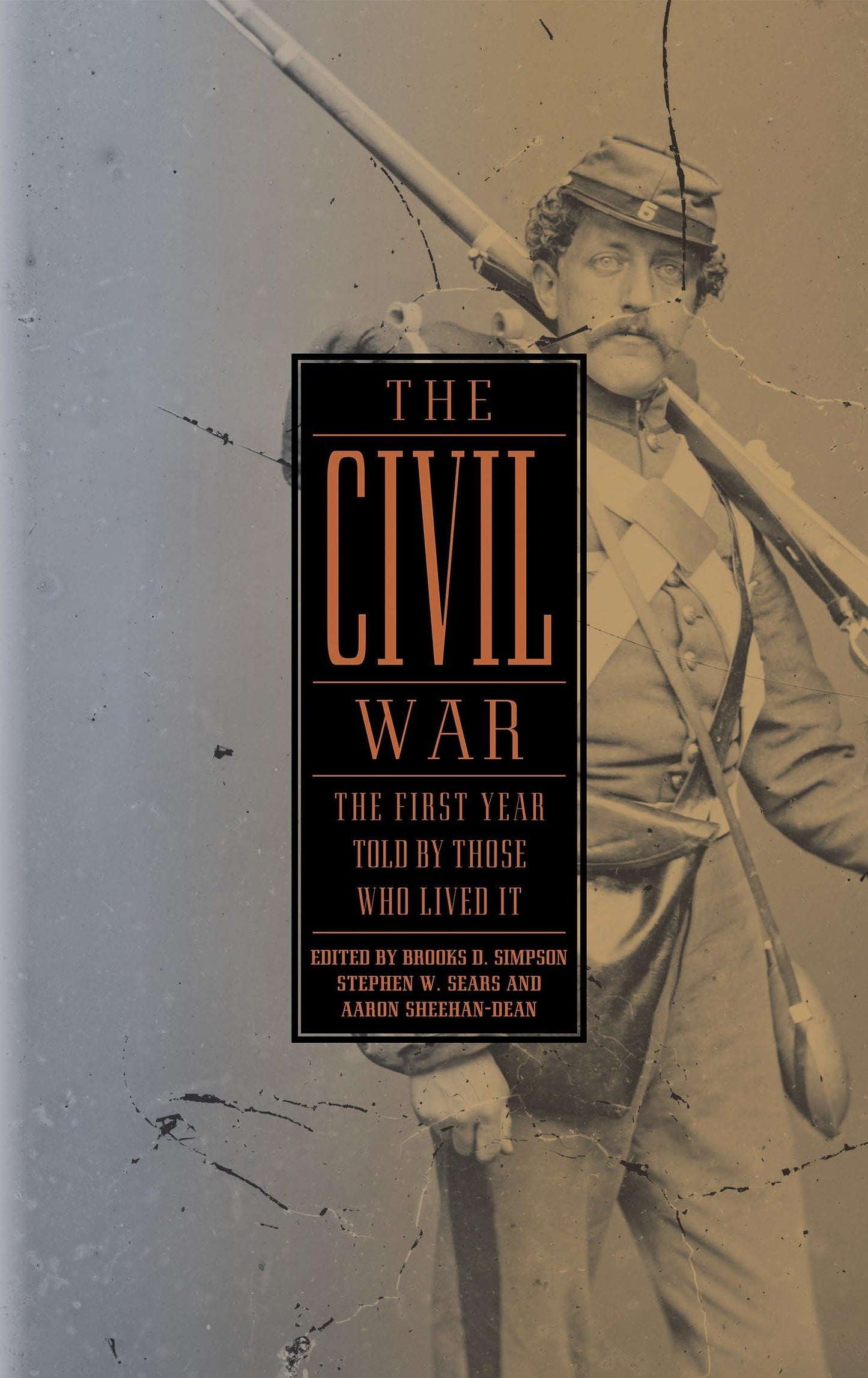 The Civil War: The First Year Told by Those Who Lived It (Library of America #212)