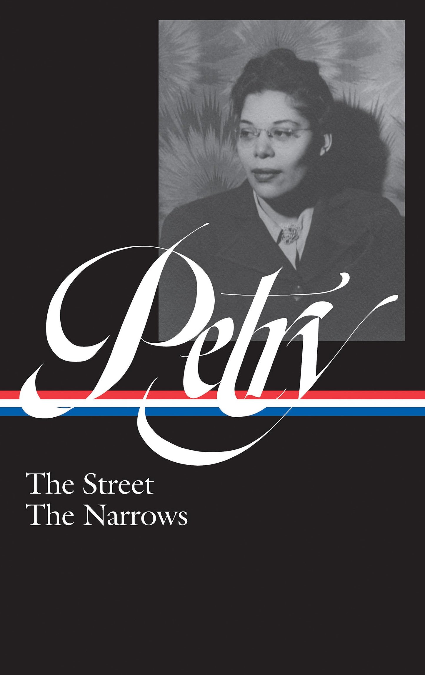 Ann Petry: The Street, The Narrows (LOA #314) (Library of America, 314) - 2969