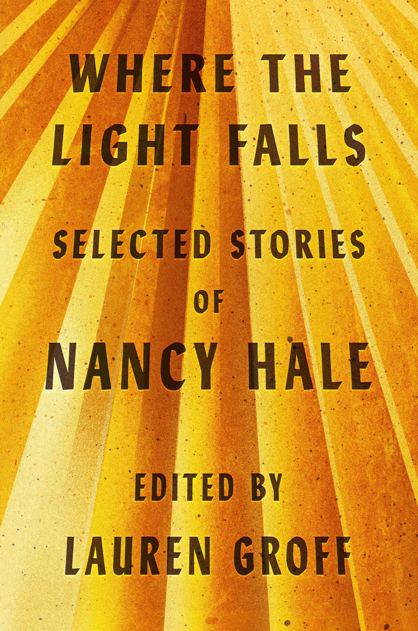 Where the Light Falls: Selected Stories of Nancy Hale - 5715