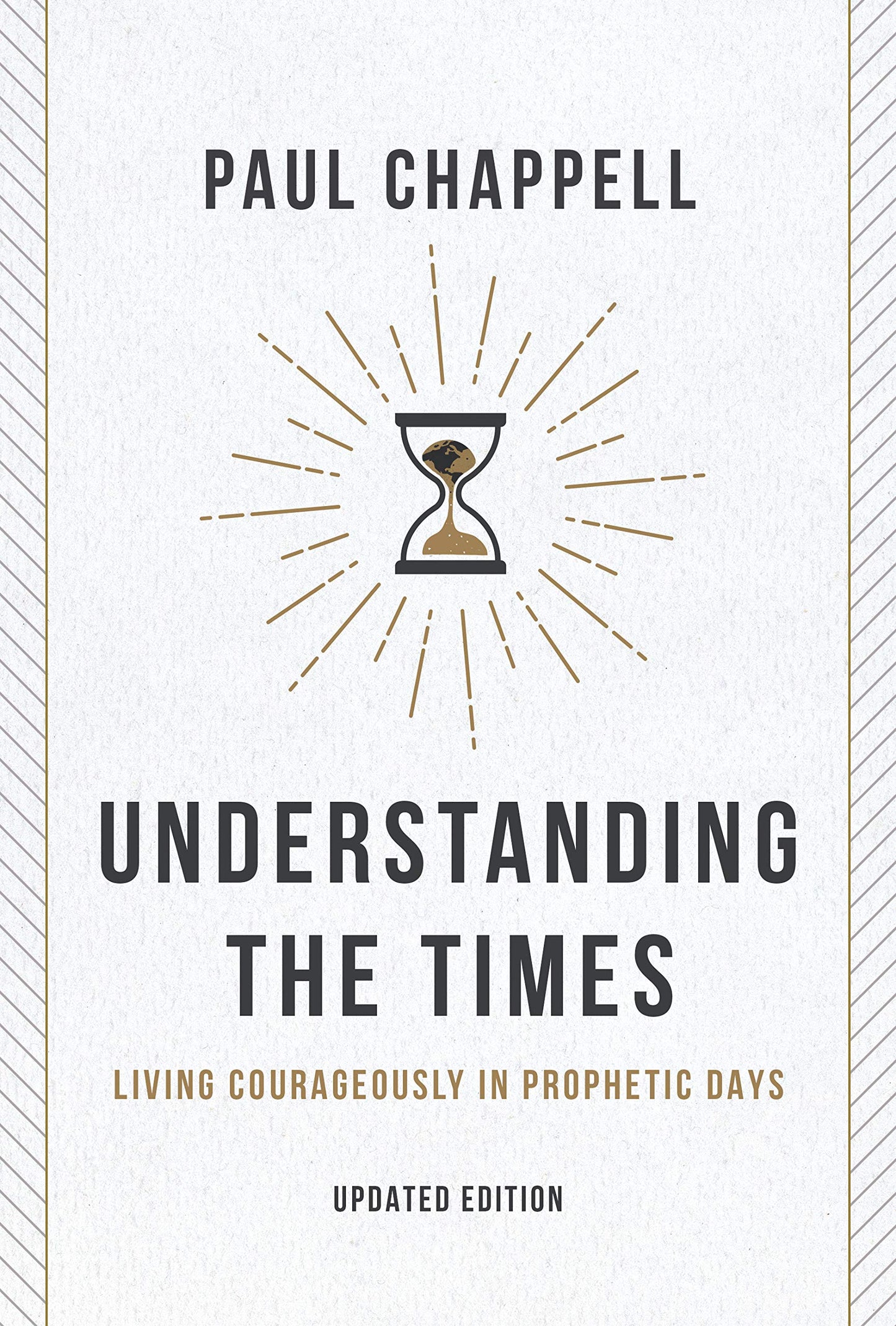Understanding the Times: Living Courageously in Prophetic Days - 3863