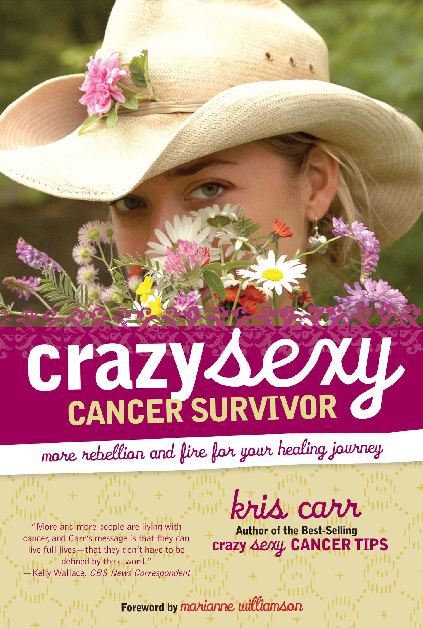 Crazy Sexy Cancer Survivor: More Rebellion and Fire for Your Healing Journey - 8333